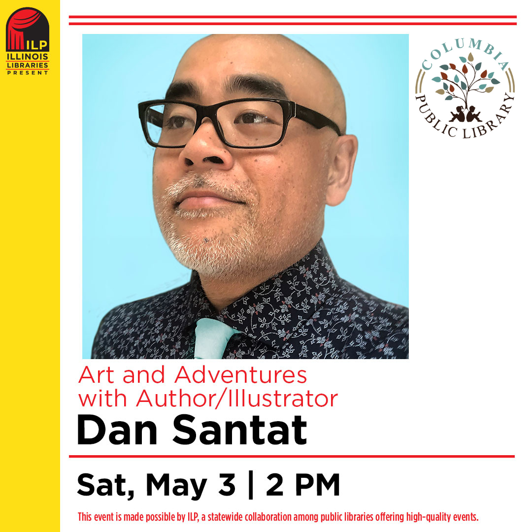 Illinois Libraries Present Dan Santat May 3rd Event Advertisement